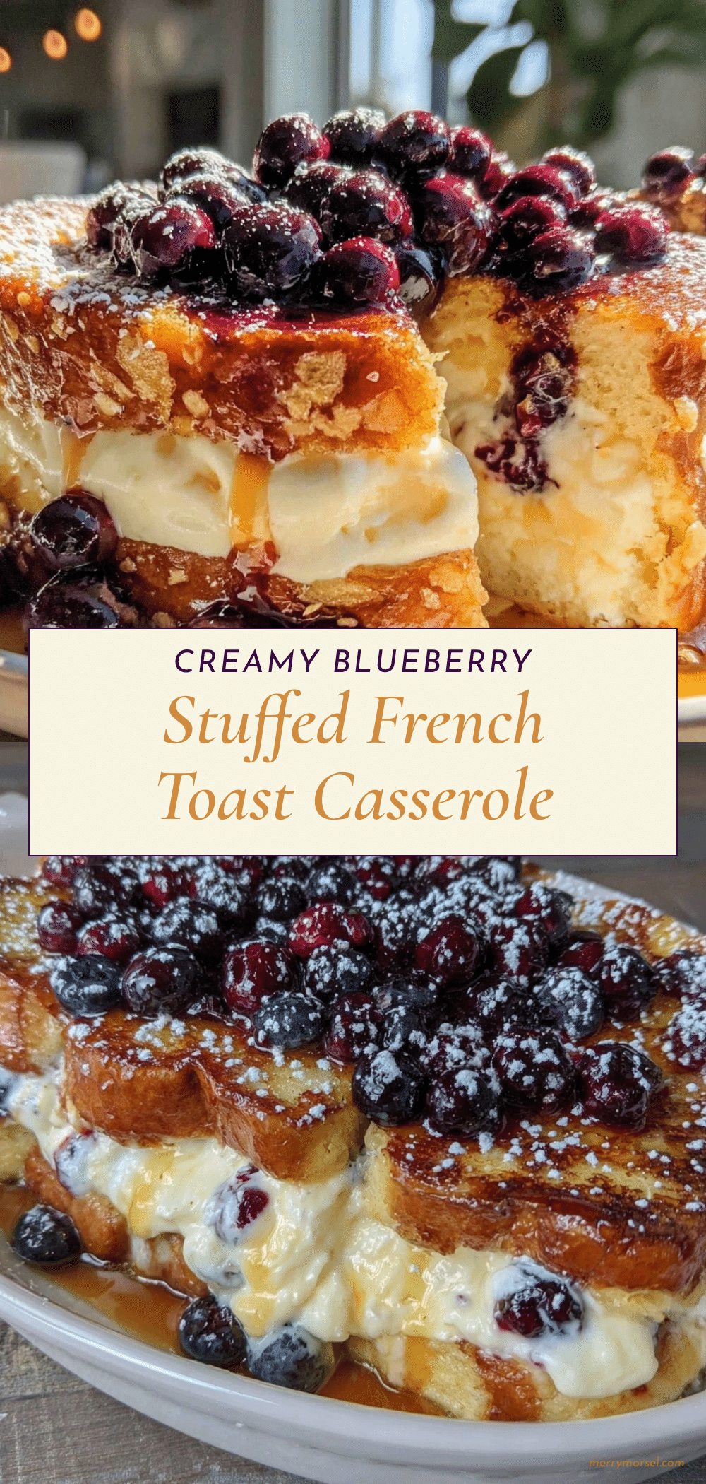 creamy blueberry cream cheese stuffed french toast casserole recipe